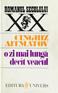 cinghiz aitmatov - o zi mai lungă dect veacul  mircea albulescu, tatiana iekel, gheorghe