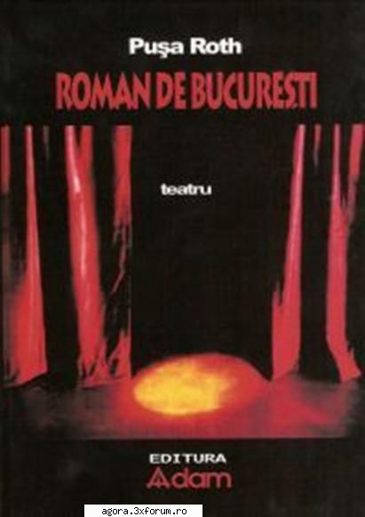 puşa roth - roman de  dorina virgil george adriana trandafir, lucia maier, sorin gheorghiu,