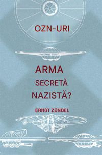 și mistere ernst z�ndel ozn-uri arma