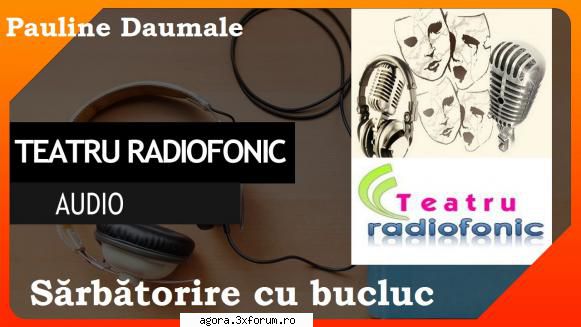 bucluc (2009) (teatru pauline daumale bucluc adela rodica mandache, nicolae ― minute; ―