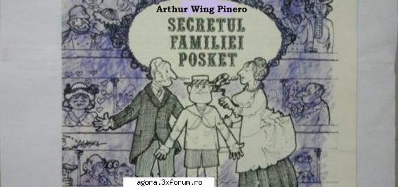 arthur wing pinero - secretul familiei posket   virgil mariana george petre lupu, mirela gorea,