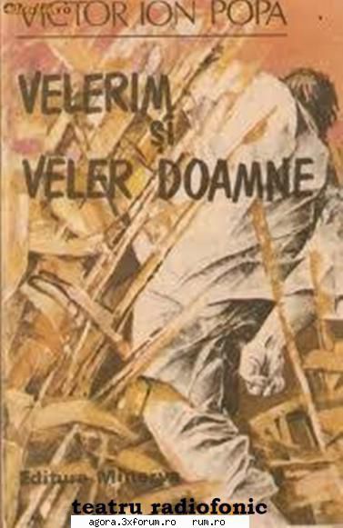 velerim veler doamne (****) (teatru victor ion popa velerim veler doamne mihai constantin cotimanis,