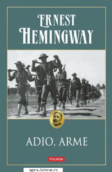 ernest hemingway - adio arme  dan mirela gorea, mihai dinvale, catrinel mircea rodica sanda