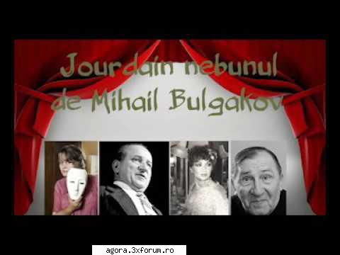 mihail bulgakov - jourdain nebunul virgil diana lupescu, irina mazanitis, dan popescu, mircea