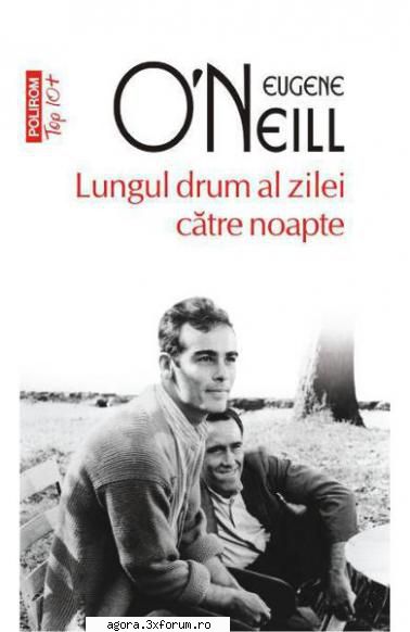 lungul drum zilei către noapte (1982) (teatru eugene oneill lungul drum zilei către