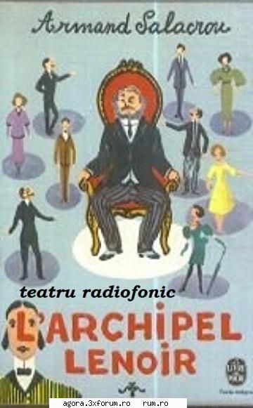 � Arhipelagul Lenoir (1966) (Teatru radiofonic) - Armand Salacrou - Arhipelagul Lenoir (1979) - Teatru