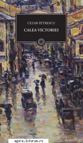 cezar petrescu - calea victoriei dramă 
― constantin codrescu, fory etterle, virgil sorin