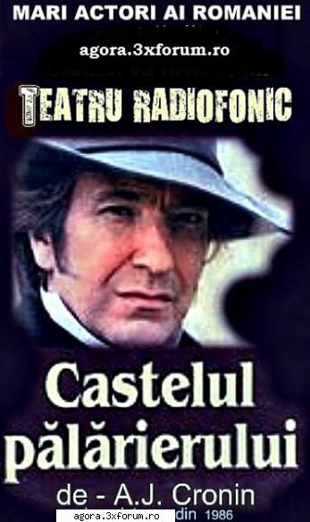 � Castelul pălărierului (1986) (Teatru radiofonic) - Archibald J. Cronin - Castelul - Teatru