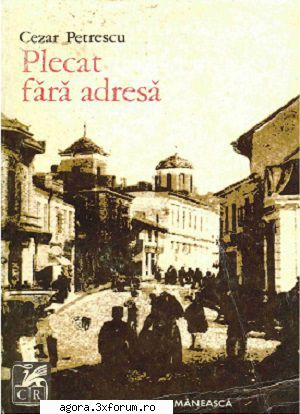 Cezar Petrescu - Cezar Petrescu - Plecat fără - Cărți �n limba rom�nă