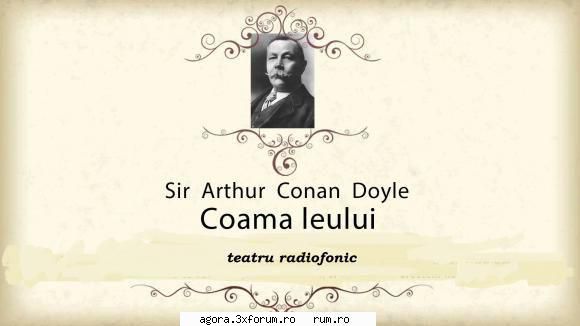 � Coama leului (1966) (Teatru radiofonic) - Arthur Conan Doyle - Coama leului (1966) (Teatru - Teatru