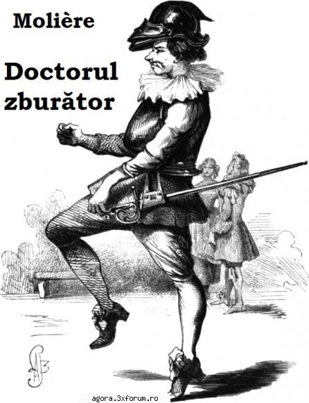 jean baptiste poquelin de moli�re - doctorul  mihai mircea albulescu, delia nartea, marius rizea,