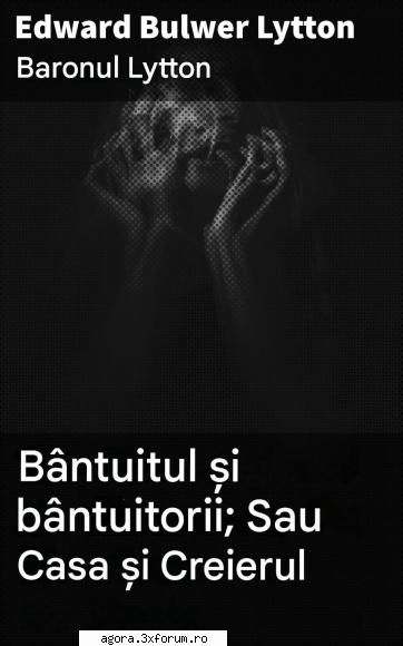 b�ntuitul și casa și   :nono: edward bulwer lytton