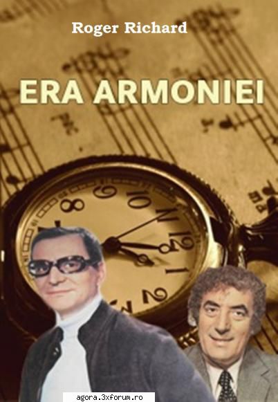 roger richard - era armoniei  radu beligan, marcel ion lucian, toma caragiu, marcel ion cosma,