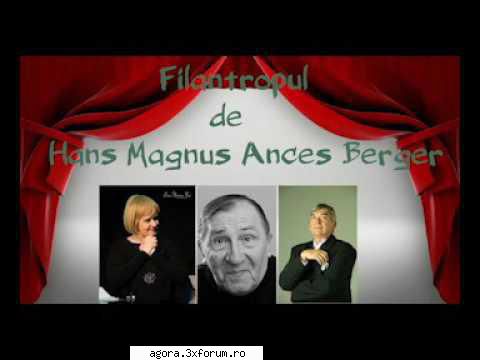 � Filantropul (****) (Teatru radiofonic) - Hans Magnus Ances Berger � Filantropul (****) - Teatru