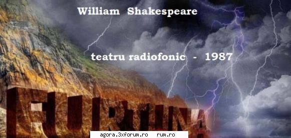 � Furtuna (Teatru radiofonic) - William Shakespeare � Furtuna � Furtuna (1953) - Teatru