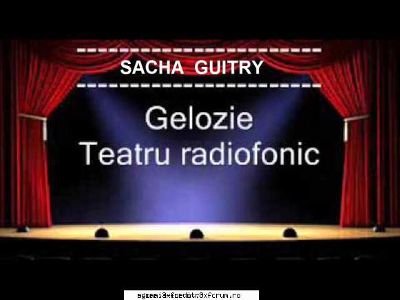 � Gelozie (1992) (Teatru radiofonic) - Sacha Guitry � Gelozie (1992) (Teatru radiofonic) - Teatru