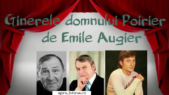 guillaume victor emile augier - ginerele domnului poirier  octavian cotescu, ion caramitru, virgil