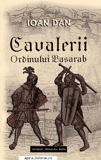 Ioan Dan - CAVALERII ORDINULUI BASARAB 01. Cavalerii - Carte audio