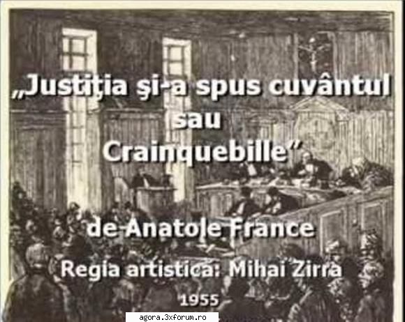 � Justiţia şi-a spus cuv�ntul (1955) (Teatru radiofonic) - Anatole France - Justiţia - Teatru