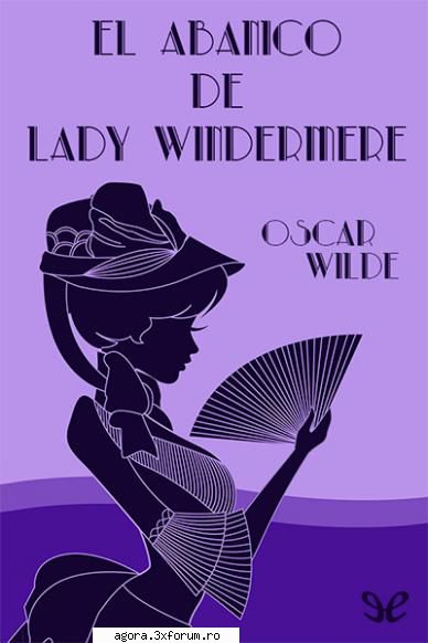oscar wilde - lady windermere şi evantaiul ei  valeria gagialov, costel tanţi cocea, nelly