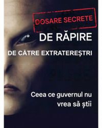Nick Redfern - Dosare secrete despre răpiri extraterestre - Cărți �n limba rom�nă