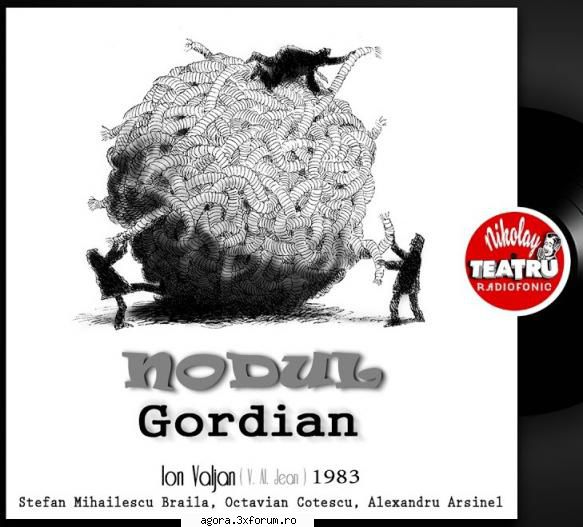 ion valjan - nodul gordian  rodica octavian cotescu, alexandru radu dumitru chesa, gheorghe