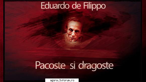 � Pacoste şi dragoste (1957) (Teatru radiofonic) - Eduardo de Filippo - Pacoste şi - Teatru