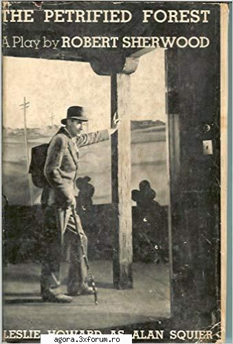 � Pădurea �mpietrită (1958) (Teatru radiofonic) - Robert Emmet Sherwood - Pădurea - Teatru