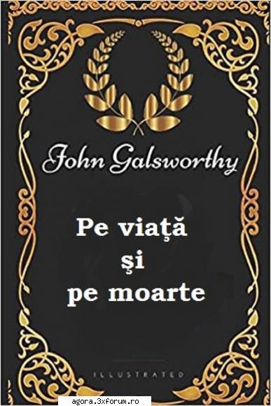 john galsworthy - pe și pe moarte george dina cocea, vasilica tastaman, nicu dimitriu, nicolae