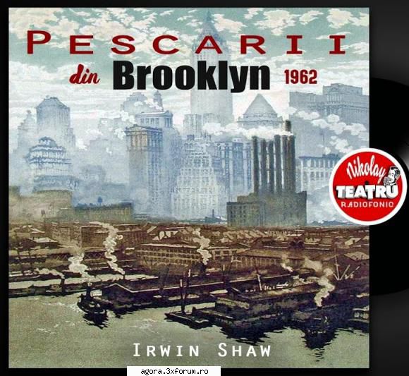 irwin shaw - pescarii din brooklyn  jules cazaban, costache antoniu, mircea albulescu, sanda toma,