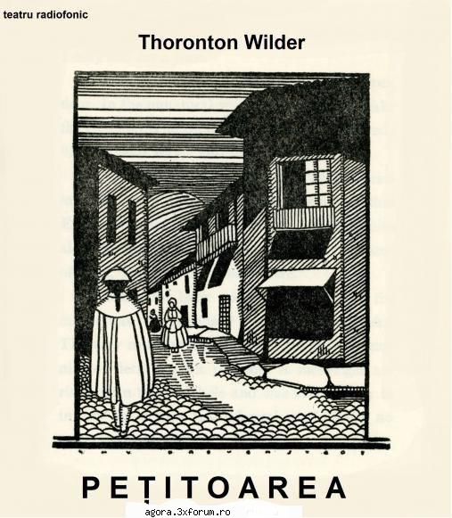 � Peţitoarea (1994) (Teatru radiofonic) - Thornton Wilder - Peţitoarea (1994) (Teatru - Teatru