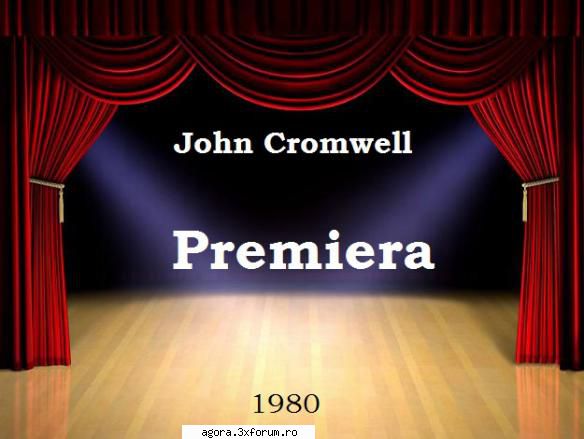 � Premiera (1980) (Teatru radiofonic) - John Cromwell - Premiera (1980) dramă - Teatru