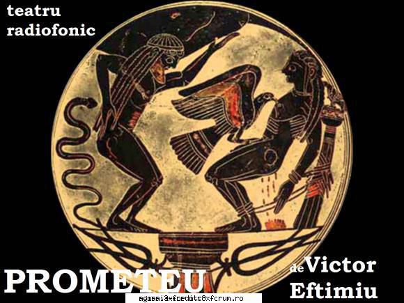 � Prometeu (1984) (Teatru radiofonic) - Victor Eftimiu - Prometeu (1984) (Teatru - Teatru