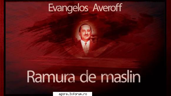 � Ramura de măslin (1980) (Teatru radiofonic) - Evanghelos Averoff Tossitzza - Ramura de - Teatru
