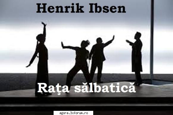 henrik ibsen - raţa valeria seciu, ana ciontea, magda popovici, constantin codrescu, dan