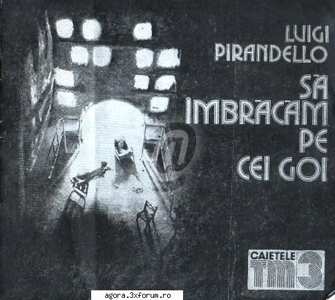 � Să �mbracăm pe cei goi (1970) (Teatru radiofonic) - Luigi Pirandello - Să - Teatru