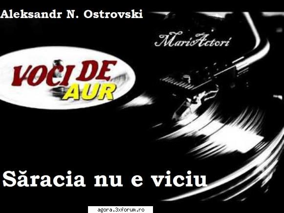 � Săracia nu e viciu (1955) (Teatru radiofonic) - Aleksandr N. Ostrovski - Săracia nu e - Teatru