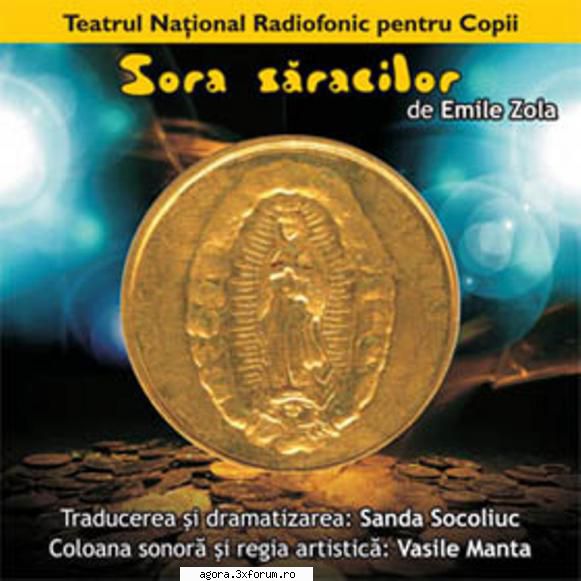 �mile zola - sora  teatru pentru copii
�n alina teianu, jeanine velniciuc, violeta berbiuc, eugen