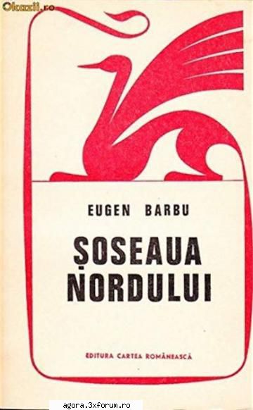 � Șoseaua Nordului (1969) (Teatru radiofonic) - Eugen Barbu - Șoseaua Nordului (1969) - Teatru