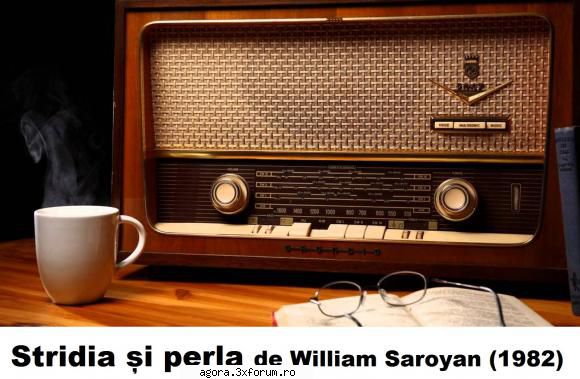 � Stridia și perla (1982) (Teatru radiofonic) - William Saroyan - Stridia și perla (1982) - Teatru