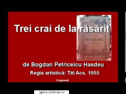 � Trei crai de la răsărit (1955) (Teatru radiofonic) - Bogdan Petriceicu Hașdău - Teatru