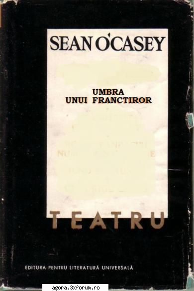 sean o casey - umbra unui franctiror  gheorghe mihai velcescu, jean reder, sergiu ionescu, ica