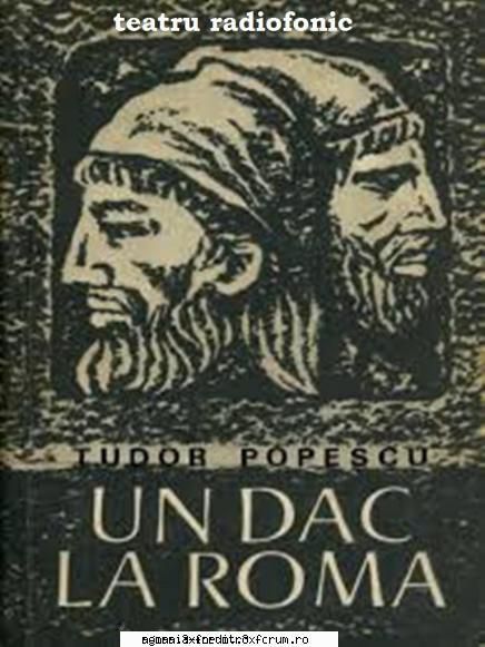 tudor popescu - un dac la roma  mircea albulescu, silviu adrian pintea, florian florina cercel,