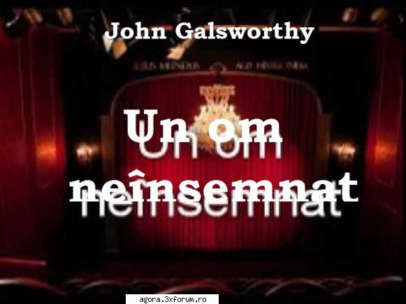 � Un om neinsemnat (1981) (Teatru radiofonic) - John Galsworthy - Un om neinsemnat (1981) (Teatru - Teatru