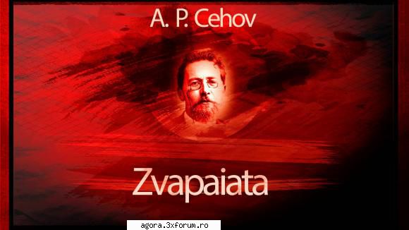 � Zvăpăiata (1984 ) (Teatru radiofonic) - Anton P. Cehov � Zvăpăiata (****) - Teatru
